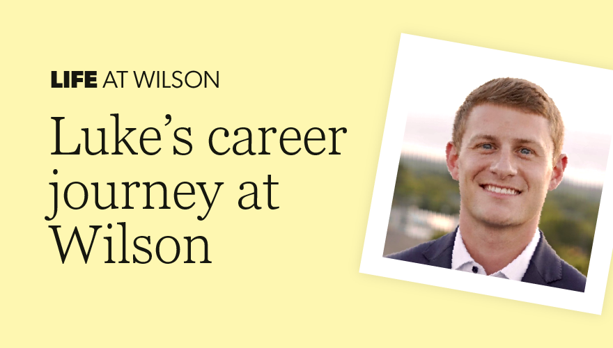 Luke's career journey at Wilson.
