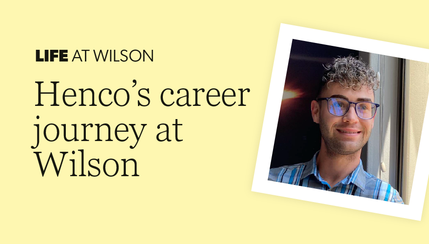 Henco's career journey at Wilson